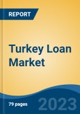 Turkey Loan Market Competition Forecast & Opportunities, 2028- Product Image