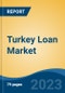 Turkey Loan Market Competition Forecast & Opportunities, 2028 - Product Thumbnail Image