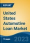 United States Automotive Loan Market Competition Forecast & Opportunities, 2028 - Product Thumbnail Image