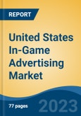 United States In-Game Advertising Market Competition Forecast & Opportunities, 2028- Product Image