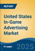 United States In-Game Advertising Market, By Region, Competition, Forecast & Opportunities, 2020-2030F- Product Image