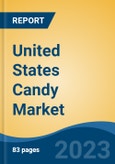 United States Candy Market Competition Forecast & Opportunities, 2028- Product Image