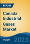 Canada Industrial Gases Market Competition Forecast & Opportunities, 2028 - Product Image