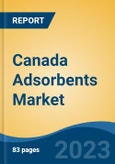 Canada Adsorbents Market Competition Forecast & Opportunities, 2028- Product Image