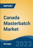 Canada Masterbatch Market Competition Forecast & Opportunities, 2028- Product Image