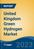 United Kingdom Green Hydrogen Market Competition Forecast & Opportunities, 2028- Product Image
