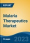 Malaria Therapeutics Market - Global Industry Size, Share, Trends, Opportunity, and Forecast, 2018-2028 - Product Image