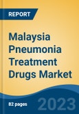Malaysia Pneumonia Treatment Drugs Market Competition Forecast & Opportunities, 2028- Product Image