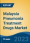 Malaysia Pneumonia Treatment Drugs Market Competition Forecast & Opportunities, 2028 - Product Image