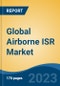Global Airborne ISR Market - Global Industry Size, Share, Trends, Opportunity, and Forecast, 2018-2028 - Product Thumbnail Image