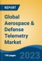 Global Aerospace & Defense Telemetry Market - Global Industry Size, Share, Trends, Opportunity, and Forecast, 2018-2028 - Product Image