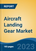 Aircraft Landing Gear Market - Global Industry Size, Share, Trends, Opportunity, and Forecast, 2018-2028- Product Image