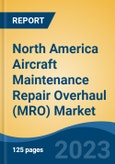 North America Aircraft Maintenance Repair Overhaul (MRO) Market Competition Forecast & Opportunities, 2028- Product Image