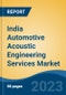 India Automotive Acoustic Engineering Services Market Competition Forecast & Opportunities, 2029 - Product Image