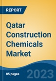 Qatar Construction Chemicals Market Competition Forecast & Opportunities, 2028- Product Image
