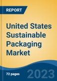 United States Sustainable Packaging Market Competition Forecast & Opportunities, 2028- Product Image