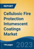 Cellulosic Fire Protection Intumescent Coatings Market - Global Industry Size, Share, Trends, Opportunity, and Forecast, 2018-2028- Product Image