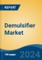 Demulsifier Market - Global Industry Size, Share, Trends, Opportunity, and Forecast, 2018-2028 - Product Thumbnail Image