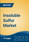 Insoluble Sulfur Market - Global Industry Size, Share, Trends, Opportunity, and Forecast, 2018-2028- Product Image
