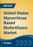 United States Mycorrhizae Based Biofertilizers Market Competition Forecast & Opportunities, 2028- Product Image