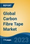 Global Carbon Fibre Tape Market - Global Industry Size, Share, Trends, Opportunity, and Forecast, 2018-2028 - Product Thumbnail Image