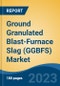Ground Granulated Blast-Furnace Slag (GGBFS) Market - Global Industry Size, Share, Trends, Opportunity, and Forecast, 2018-2028 - Product Image