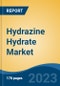 Hydrazine Hydrate Market - Global Industry Size, Share, Trends, Opportunity, and Forecast, 2018-2028 - Product Image