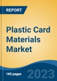 Plastic Card Materials Market - Global Industry Size, Share, Trends, Opportunity, and Forecast, 2018-2028- Product Image