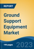 Ground Support Equipment Market - Global Industry Size, Share, Trends, Opportunity, and Forecast, 2018-2028- Product Image
