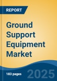 Ground Support Equipment Market - Global Industry Size, Share, Trends, Opportunity, and Forecast, 2018-2028- Product Image