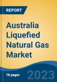 Australia Liquefied Natural Gas Market Competition Forecast & Opportunities, 2028- Product Image