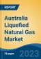 Australia Liquefied Natural Gas Market Competition Forecast & Opportunities, 2028 - Product Thumbnail Image