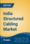 India Structured Cabling Market Competition Forecast & Opportunities, 2028 - Product Image