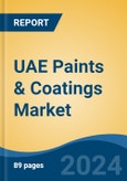 UAE Paints & Coatings Market, By Region, Competition, Forecast & Opportunities, 2019-2029F- Product Image