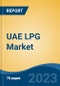 UAE LPG Market Competition Forecast & Opportunities, 2028 - Product Image