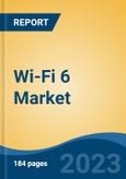 Wi-Fi 6 Market - Global Industry Size, Share, Trends, Opportunity, and Forecast, 2018-2028F- Product Image