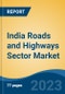 India Roads and Highways Sector Market Competition Forecast & Opportunities, 2028 - Product Image