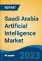 Saudi Arabia Artificial Intelligence Market, Competition, Forecast & Opportunities, 2028 - Product Image