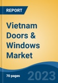 Vietnam Doors & Windows Market Competition Forecast & Opportunities, 2028- Product Image