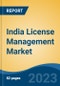 India License Management Market Competition Forecast & Opportunities, 2029 - Product Image