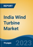 India Wind Turbine Market Competition Forecast & Opportunities, 2028- Product Image