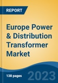 Europe Power & Distribution Transformer Market Competition Forecast & Opportunities, 2028- Product Image