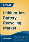 Lithium-Ion Battery Recycling Market - Global Industry Size, Share, Trends, Opportunity, and Forecast, 2018-2028- Product Image