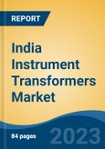 India Instrument Transformers Market Competition Forecast & Opportunities, 2028- Product Image
