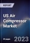 US Air Compressor Market Outlook to 2027 - Product Thumbnail Image