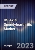 US Axial Spondyloarthritis Market outlook to 2028- Product Image
