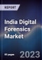 India Digital Forensics Market Outlook to 2028 - Product Thumbnail Image