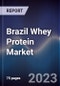 Brazil Whey Protein Market Outlook to 2028 - Product Thumbnail Image