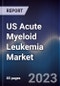 US Acute Myeloid Leukemia Market to 2028 - Product Thumbnail Image