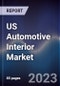 US Automotive Interior Market Outlook to 2028 - Product Thumbnail Image